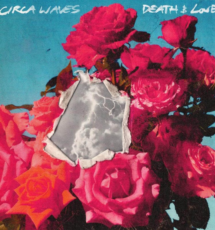 Circa Waves – Death & Love, Pt. 1