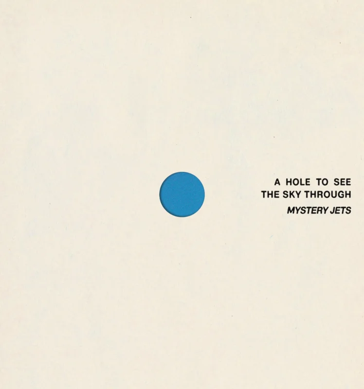 Mystery Jets – A Hole To See The Sky Through